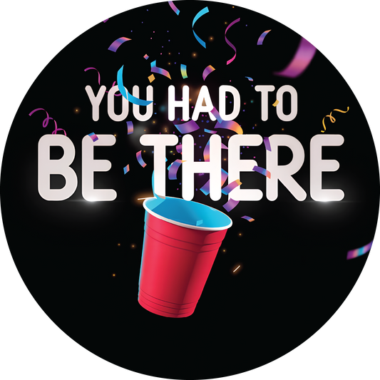 You Had To Be There