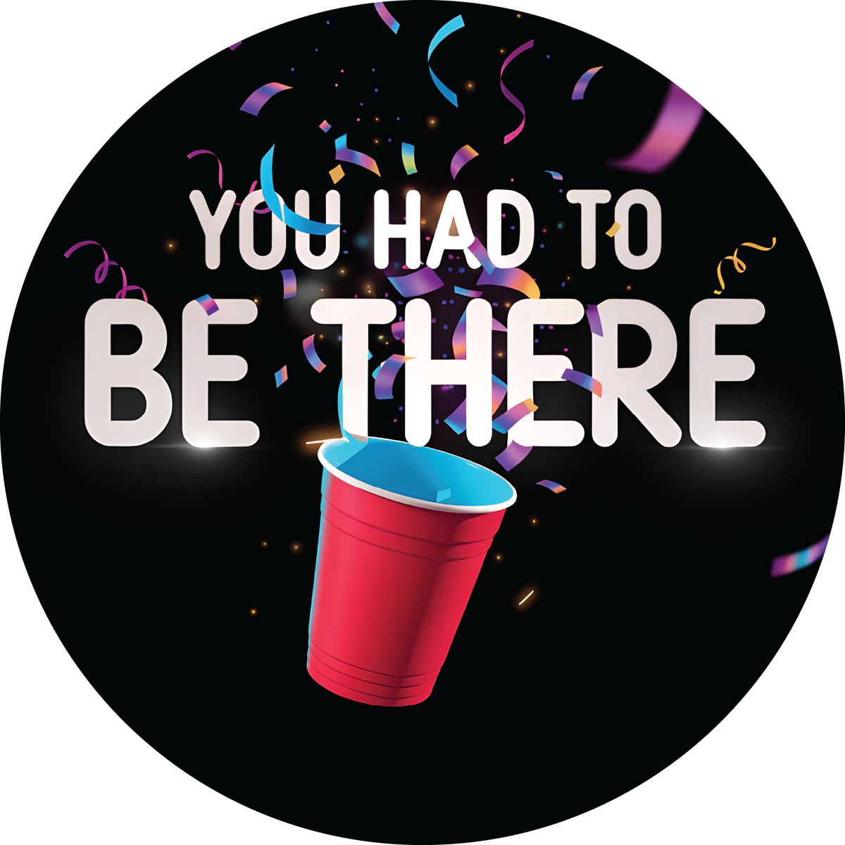 You Had To Be There