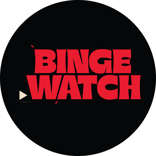 Binge Watch