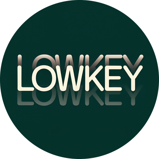LOWKEY