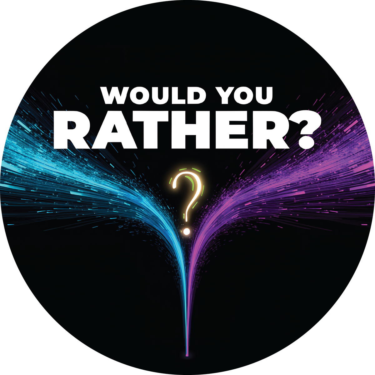 Would You Rather